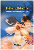 Blühen soll die Erde für gem Chor (zum Teil mit Klavier) Liederbuch