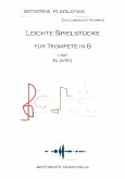 Leichte Spielstücke (+CD) für Trompete und Klavier Trompetenstimme Leichte Spielstücke (+CD) für Trompete und Klavier Trompetenstimme