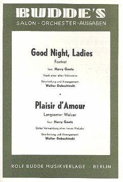 Cover Good Night Ladies und Plaisir d'amour: für Salonorchester