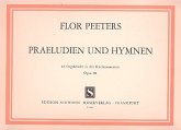 Präludien und Hymnen op.90 für Orgel Präludien und Hymnen op.90 für Orgel