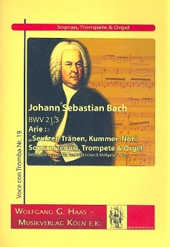 Seufzer Tränen Kummer Not BWV21,3 für Sopran, Trompete und Orgel