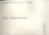 Die Sephiroth für Altsaxophon und Orgel