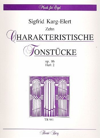 10 charakteristische Tonstücke op.86 Band 2 für Orgel 10 charakteristische Tonstücke op.86 Band 2 für Orgel