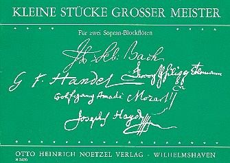 Kleine Stücke großer Meister für 2 Sopranblockflöten Spielpartitur Kleine Stücke großer Meister für 2 Sopranblockflöten Spielpartitur
