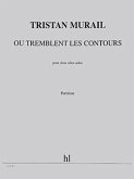 MURAIL Tristan Oů tremblent les contours 2 altos Partition