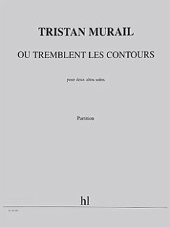 MURAIL Tristan Oů tremblent les contours 2 altos Partition