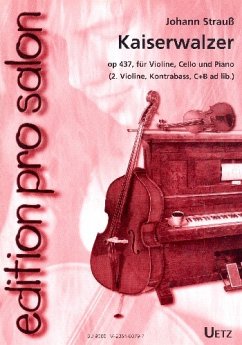Cover Kaiserwalzer op.437 für Violine, Violoncello und Klavier (Violine 2, Kontrabass, C-Stimme und Klarinette ad lib) Stimmen