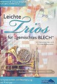 Leichte Trios für gemischtes Blech für variables Blechbläser-Ensemble Partitur und Stimmen Leichte Trios für gemischtes Blech für variables Blechbläser-Ensemble Partitur und Stimmen