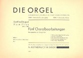 5 Choralbearbeitungen für Orgel (pedaliter) 5 Choralbearbeitungen für Orgel (pedaliter)