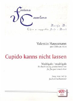 Cupido kanns nicht lassen für gem Chor a cappella Partitur