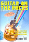Guitar on the Rocks für E-Gitarre, Steelstring und Konzertgitarre Guitar on the Rocks für E-Gitarre, Steelstring und Konzertgitarre