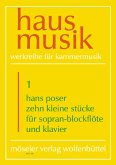 10 kleine Stücke für Sopranblockflöte und Klavier 10 kleine Stücke für Sopranblockflöte und Klavier