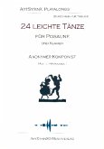 24 leichte Tänze (+CD) für Posaune und Klavier Posaune 24 leichte Tänze (+CD) für Posaune und Klavier Posaune