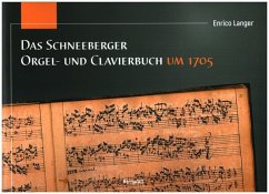 Cover Das Schneeberger Orgel- und Clavierbuch um 1705 für Orgel (Klavier)