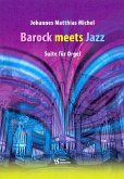 Barock meets Jazz für Orgel Barock meets Jazz für Orgel