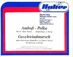 Cover Amboß-Polka und Geschwindmarsch: für Blasorchester Direktion und Stimmen