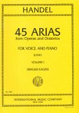 45 Arias from Operas and Oratorios vol.1 for low voice and piano 45 Arias from Operas and Oratorios vol.1 for low voice and piano