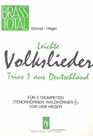 Leichte Volkslieder-Trios aus Deutschland Band 1 für 3 Trompeten Partitur und Stimmen