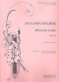 Biblische Lieder op.99 für hohe Singstimme und Klavier Biblische Lieder op.99 für hohe Singstimme und Klavier