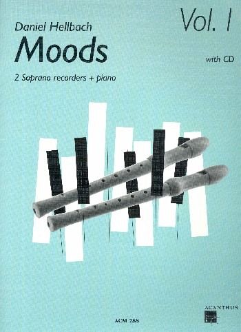 Moods Band 1 (+CD) für 2 Sopranblockflöten und Klavier Stimmen Moods Band 1 (+CD) für 2 Sopranblockflöten und Klavier Stimmen