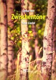 Zwischentöne Liederbuch (Melodie/Texte/Akkorde) Zwischentöne Liederbuch (Melodie/Texte/Akkorde)