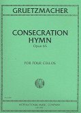 Concecration Hymn op.65 for 4 violoncellos score+4parts Concecration Hymn op.65 for 4 violoncellos score+4parts
