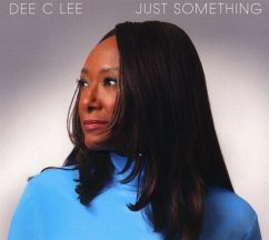 Just Something - Dee C Lee