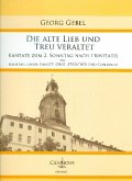 Die alte Lieb und Treu veraltet für Soli, gem Chor, Kammerorchester und Bc Partitur