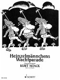 Heinzelmännchens Wachtparade op.5 Charakterstück für Klavier zu 4 Händen (Es-Dur) Heinzelmännchens Wachtparade op.5 Charakterstück für Klavier zu 4 Händen (Es-Dur)