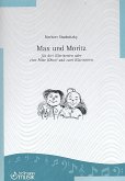 Max und Moritz für 3 Klarinetten (Flöte (Oboe)/2 Klarinetten) Partitur und Stimmen Max und Moritz für 3 Klarinetten (Flöte (Oboe)/2 Klarinetten) Partitur und Stimmen