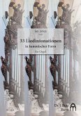 33 Liedintonationen in kanonischer Form für Orgel 33 Liedintonationen in kanonischer Form für Orgel