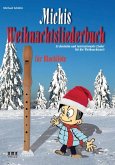 Michis Weihnachtsliederbuch für 1-2 Blockflöten (mit Text und Akkorden) (Klavier/Gitarre ad lib) Spielpartitur