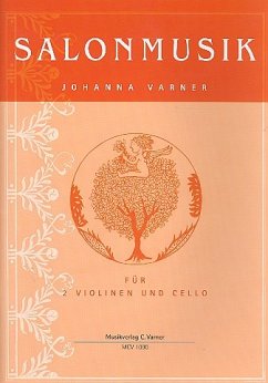 Salonmusik für 2 Violinen und Violoncello Partitur und Stimmen