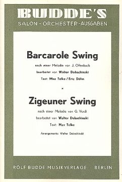 Barcarole Swing nach Offenbach und Zigeuner Swing nach Verdi: für Salonorchester