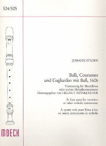 Balli, Couranten und Gagliarden mit Baß (1606) für 4 Blockflöten (SATB) Balli, Couranten und Gagliarden mit Baß (1606) für 4 Blockflöten (SATB)