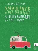The little Ambulance for 2 pianos