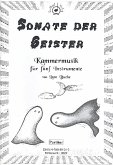 Sonate der Geister op.24 für Flöte, Klarinette, Violine, Violoncello und Klavier Partitur Sonate der Geister op.24 für Flöte, Klarinette, Violine, Violoncello und Klavier Partitur