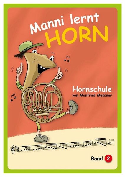 Manni lernt Horn Band 2 für Horn in F oder B