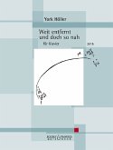 Weit entfernt und doch so nah Weit entfernt und doch so nah
