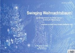 Swinging Weihnachtsbaum: für Blasorchester Partitur und Stimmen Swinging Weihnachtsbaum: für Blasorchester Partitur und Stimmen