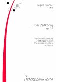 Der Zeitkönig op.37 für Violine, Posaune und Claves (Steinpaar) Partitur und Stimmen Der Zeitkönig op.37 für Violine, Posaune und Claves (Steinpaar) Partitur und Stimmen