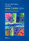 Wo wir dich loben wachsen neue Lieder plus für gem Chor (z.T. mit Instrumenten) Bläserbegleitbuch (Partitur)