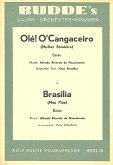 Ole O'cangaceiro und Brasilia: für Salonorchester Ole O'cangaceiro und Brasilia: für Salonorchester