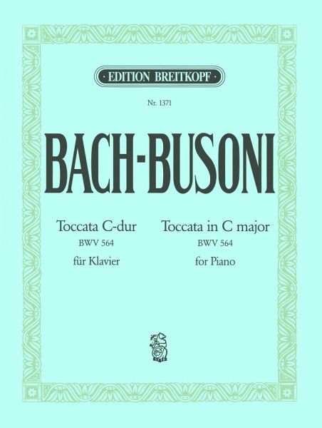 Toccata, Adagio und Fuge C-Dur BWV564 für Orgel Ausgabe für Klavier Toccata, Adagio und Fuge C-Dur BWV564 für Orgel Ausgabe für Klavier