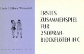 Erstes Zusammenspiel für 2 Sopranblockflöten Erstes Zusammenspiel für 2 Sopranblockflöten