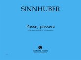 SINNHUBER Claire-Mélanie Passe, passera saxophone et percussions Partition SINNHUBER Claire-Mélanie Passe, passera saxophone et percussions Partition