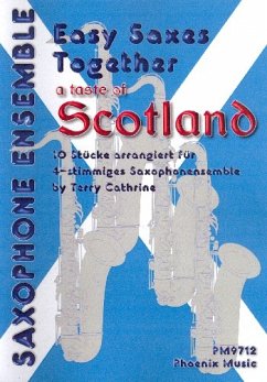 A Taste of Scotland: für 4-12 Saxophone (AAA(T)T) (4-stimmiges Ensemble) Partitur und Stimmen