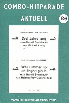 Drei Jahre lang und Weil i immer no an Engerl glaub: für Combo Drei Jahre lang und Weil i immer no an Engerl glaub: für Combo