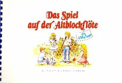 Cover Das Spiel auf der Altblockflöte Von der Sopran- zur Altblockflöte