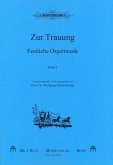 Festliche Orgelmusik zur Trauung Band 2 Festliche Orgelmusik zur Trauung Band 2
